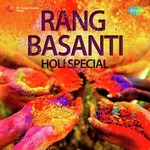 Rang Basanti - Holi Special - Sushil Kumar Song Download
